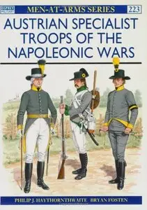 Austrian Specialist Troops of the Napoleonic Wars (Men-at-Arms 223)