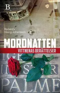 «Mordnatten - vittnenas berättelser» by Viking Johansson