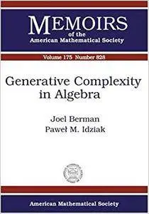 Generative Complexity In Algebra