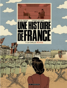 Une Histoire de France - Tome 1 - La Dalle rouge