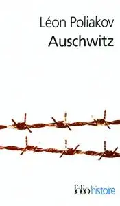 Léon Poliakov, "Auschwitz"