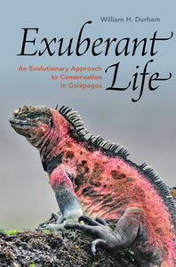 Exuberant Life : An Evolutionary Approach to Conservation in Galápagos