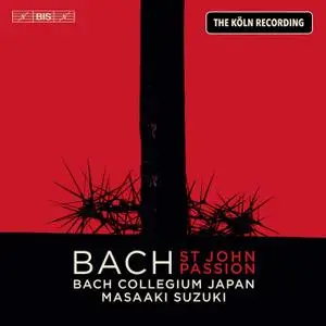 Bach Collegium Japan & Masaaki Suzuki - J.S. Bach: St. John Passion, BWV 245 (2020)