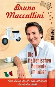 Die italienischen Momente im Leben: Eine Reise durch das schönste Land der Welt (repost)