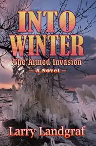 «Into Winter» by Larry Landgraf