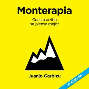 «Monterapia. Cuesta arriba se piensa mejor» by Juanjo Garbizu