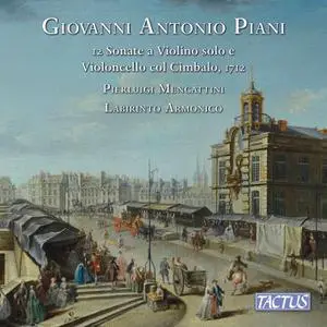 Pierluigi Mencattini, Labirinto Armonico - Piani 12 Sonate a Violino solo e Violoncello col Cimbalo popera prima, Parigi (2022)