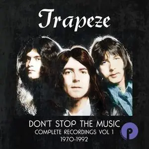 Trapeze - Don’t Stop The Music: Complete Recordings Vol 1 (1970-1992) (2023)