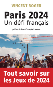 Paris 2024, un défi français - Vincent Roger