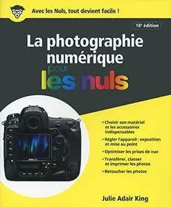 La Photographie numérique pour les Nuls, 18e édition [Kindle Edition]