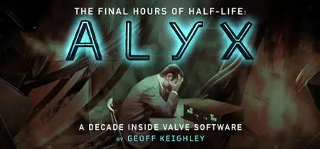 Half Life Alyx Final Hours (2020)