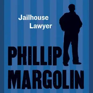 «The Jailhouse Lawyer» by Phillip Margolin