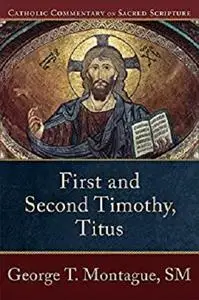 First and Second Timothy, Titus (Catholic Commentary on Sacred Scripture)