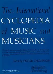 The international cyclopedia of music and musicians