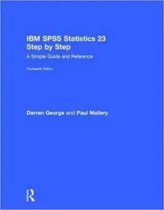 IBM SPSS Statistics 23 Step by Step: A Simple Guide and Reference