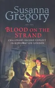 Susanna Gregory - Blood on the Strand (Chaloner Book 2)