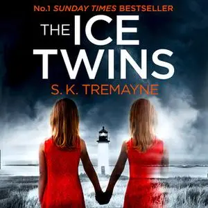 «The Ice Twins» by S.K. Tremayne