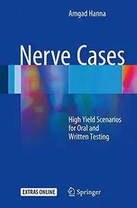 Nerve Cases: High Yield Scenarios for Oral and Written Testing [Repost]