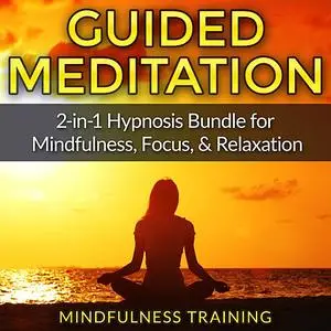 «Guided Meditation» by Mindfulness Training