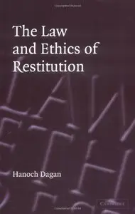 The Law and Ethics of Restitution