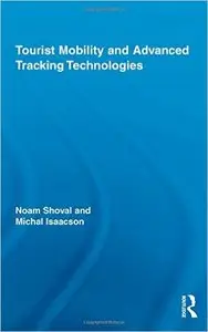 Tourist Mobility and Advanced Tracking Technologies 1st Edition