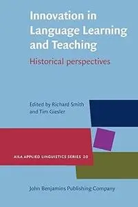 Innovation in Language Learning and Teaching: Historical Perspectives