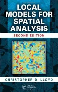Local Models for Spatial Analysis, Second Edition (repost)