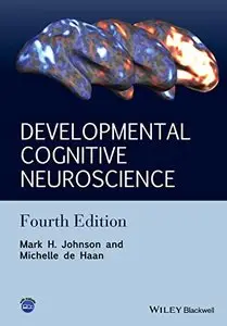 Developmental Cognitive Neuroscience: An Introduction, 4 edition 