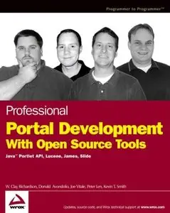 Professional Portal Development with Open Source Tools: JavaTM Portlet API, Lucene, James, Slide [Repost]