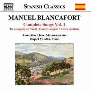 Anna Alàs i Jové & Miquel Villalba - Blancafort: Complete Songs, Vol. 1 (2017)