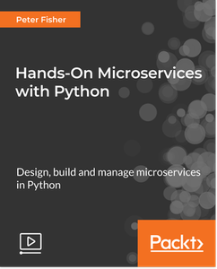 Hands-On Microservices with Python
