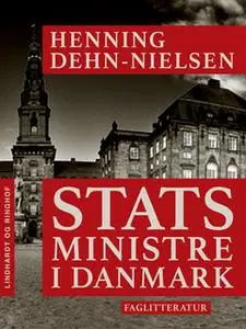 «Statsministre i Danmark» by Henning Dehn-Nielsen