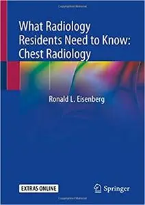 What Radiology Residents Need to Know: Chest Radiology