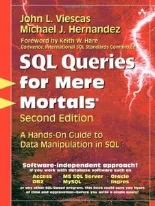 SQL Queries for Mere Mortals: A Hands-On Guide to Data Manipulation in SQL (2nd Edition) by John L. Viescas