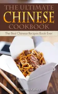 The Ultimate Chinese Cookbook: The Best Chinese Recipes Book Ever
