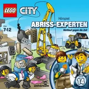 «LEGO City - Folge 14: Abriss-Experten. Wettlauf gegen die Zeit» by Diverse Autoren