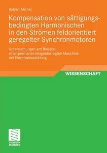 Kompensation von sättigungsbedingten Harmonischen in der Strömen feldorientiert geregelter Synchronmotoren (Repost)