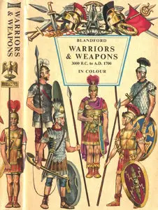 Warriors and Weapons 300 B.C. to A.D. 1700 (repost)