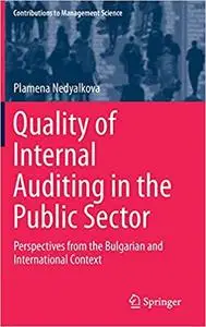 Quality of Internal Auditing in the Public Sector: Perspectives from the Bulgarian and International Context