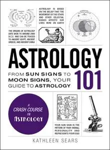 «Astrology 101» by Kathleen Sears