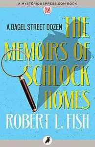 «The Memoirs of Schlock Homes» by Robert L.Fish