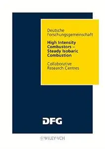 High Intensity Combustors - Steady Isobaric Combustion