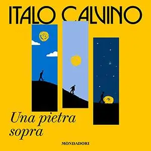 «Una pietra sopra» by Italo Calvino