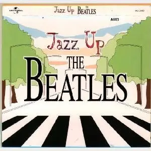 VA - Jazz Up The Beatles (2005)