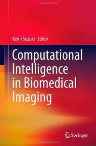 Computational Intelligence in Biomedical Imaging