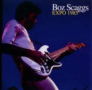Boz Scaggs - Expo 1985 Live at Budokan (Bootleg)