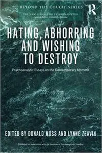 Hating, Abhorring and Wishing to Destroy