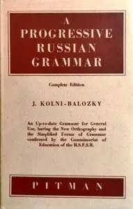 J. Kolni-Balozky, "A progressive Russian grammar"