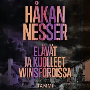 «Elävät ja kuolleet Winsfordissa» by Håkan Nesser
