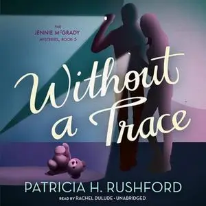 «Without a Trace» by Patricia H. Rushford